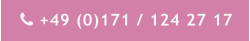  +49 (0)171 / 124 27 17