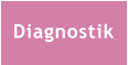 Diagnostik