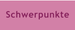 Schwerpunkte